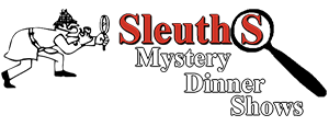 Sleuths Mystery Dinner Shows